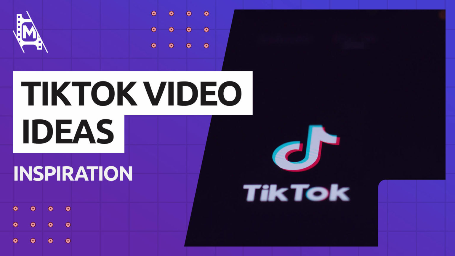80+ Amazing TikTok Video Ideas – MediaEquipt
