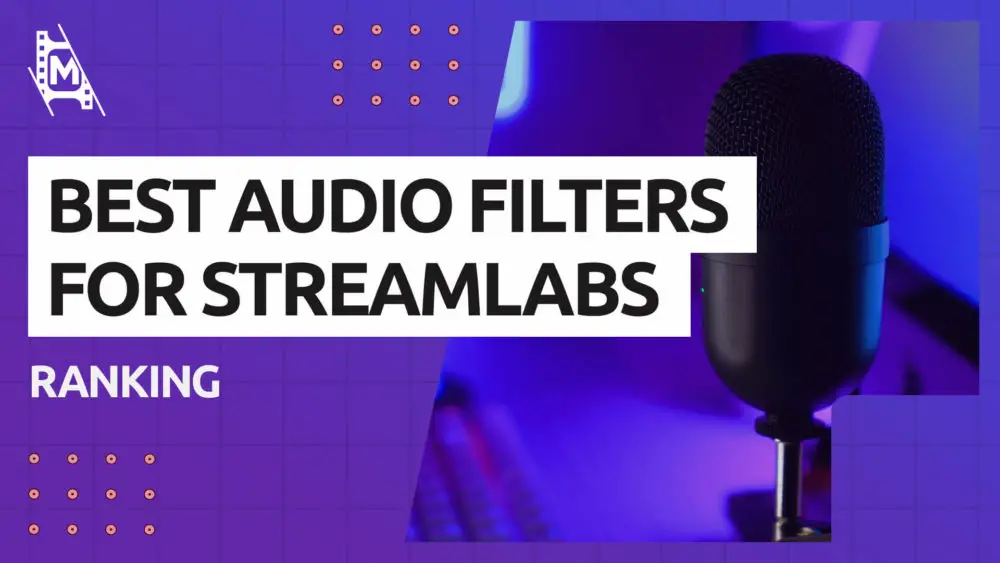 Best Audio Filters for Streamlabs OBS MediaEquipt