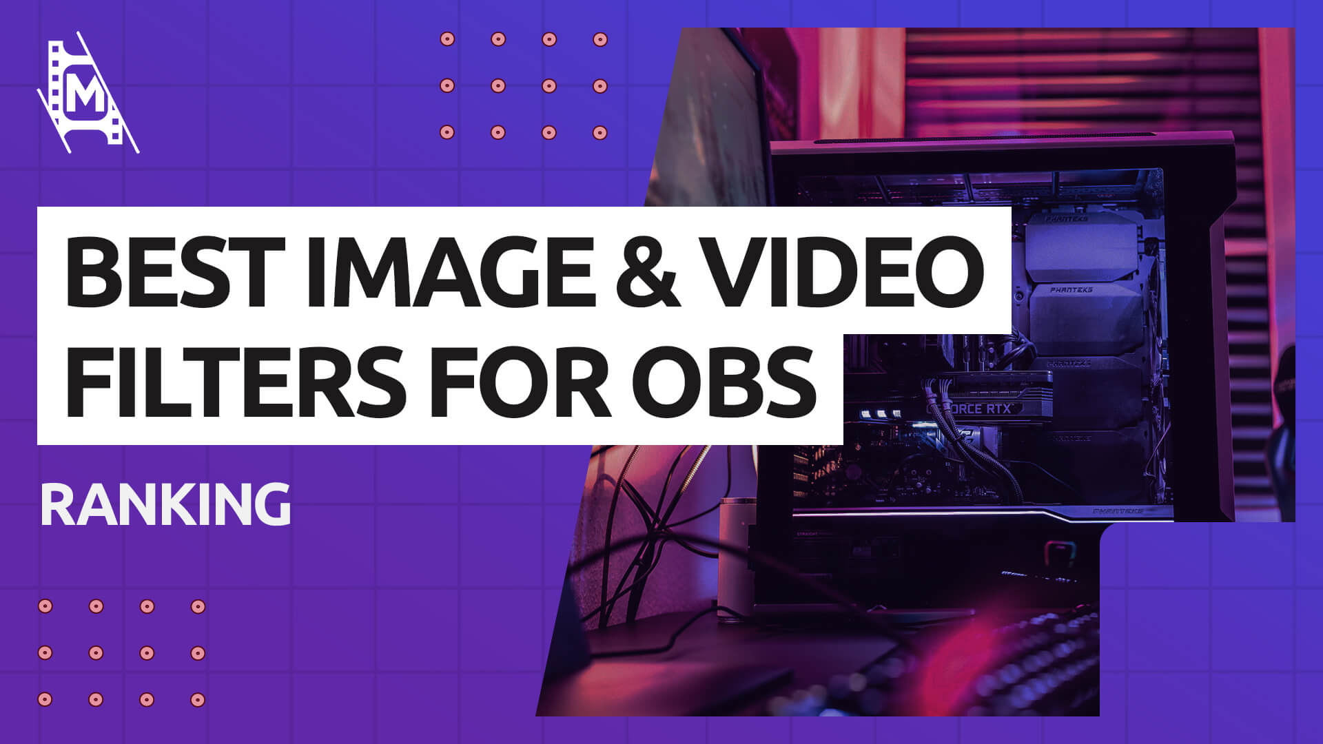 The 5 Best Video & Image Filters for OBS MediaEquipt