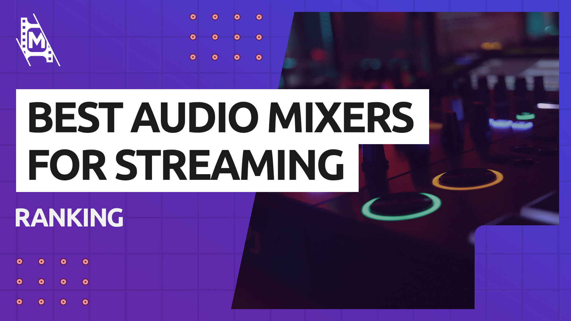 Top 6 Audio Mixers for Twitch Streaming in 2023 MediaEquipt