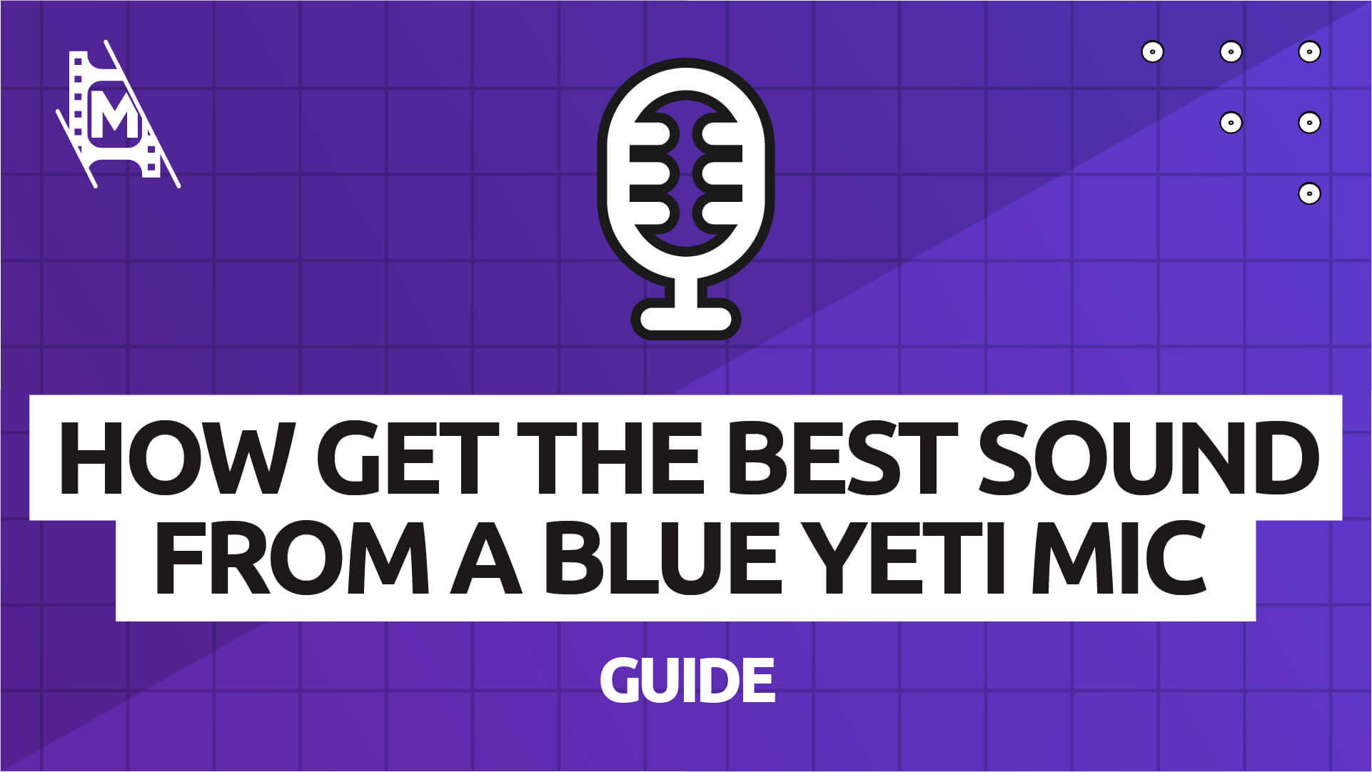 How to Make Your Blue Yeti Sound Better MediaEquipt
