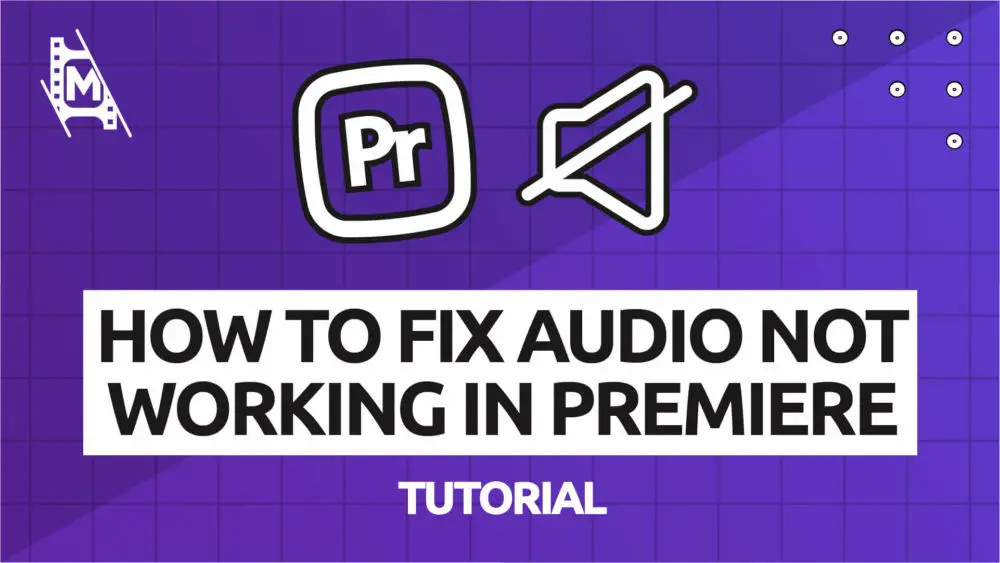 How to Fix Audio Not Working in Premiere Pro MediaEquipt