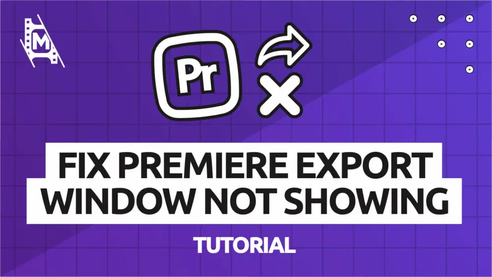 Fix Premiere Export Window Not Showing MediaEquipt