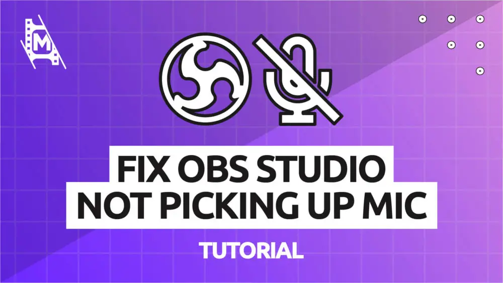 How to Fix OBS Studio Not Picking Up Mic MediaEquipt