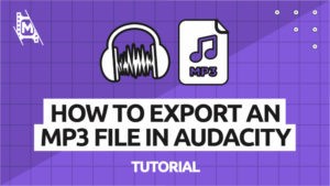 How to Export an Mp3 in Audacity