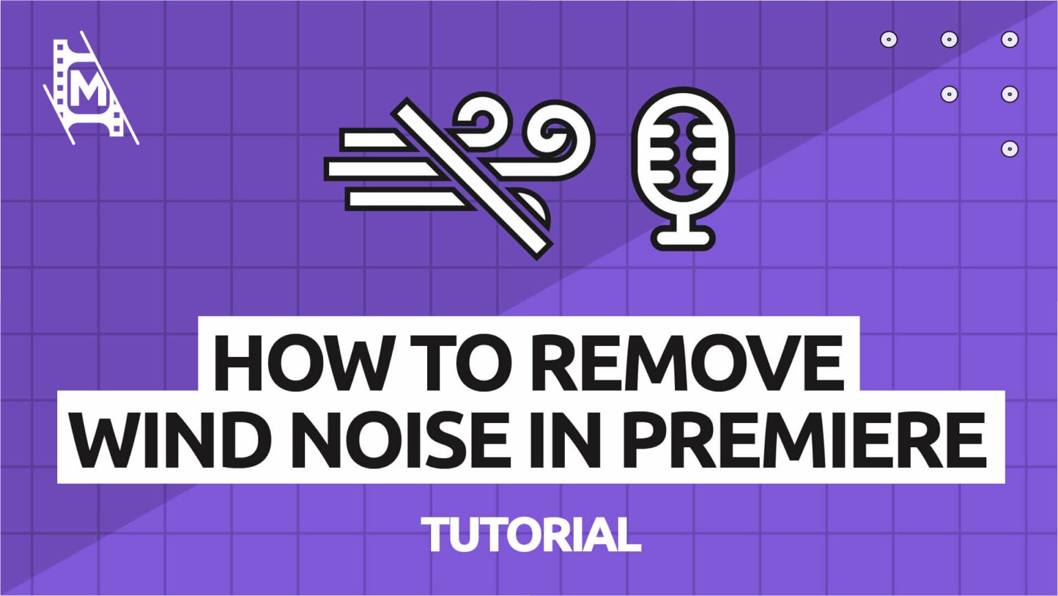 How to Remove Wind Noise in Premiere MediaEquipt