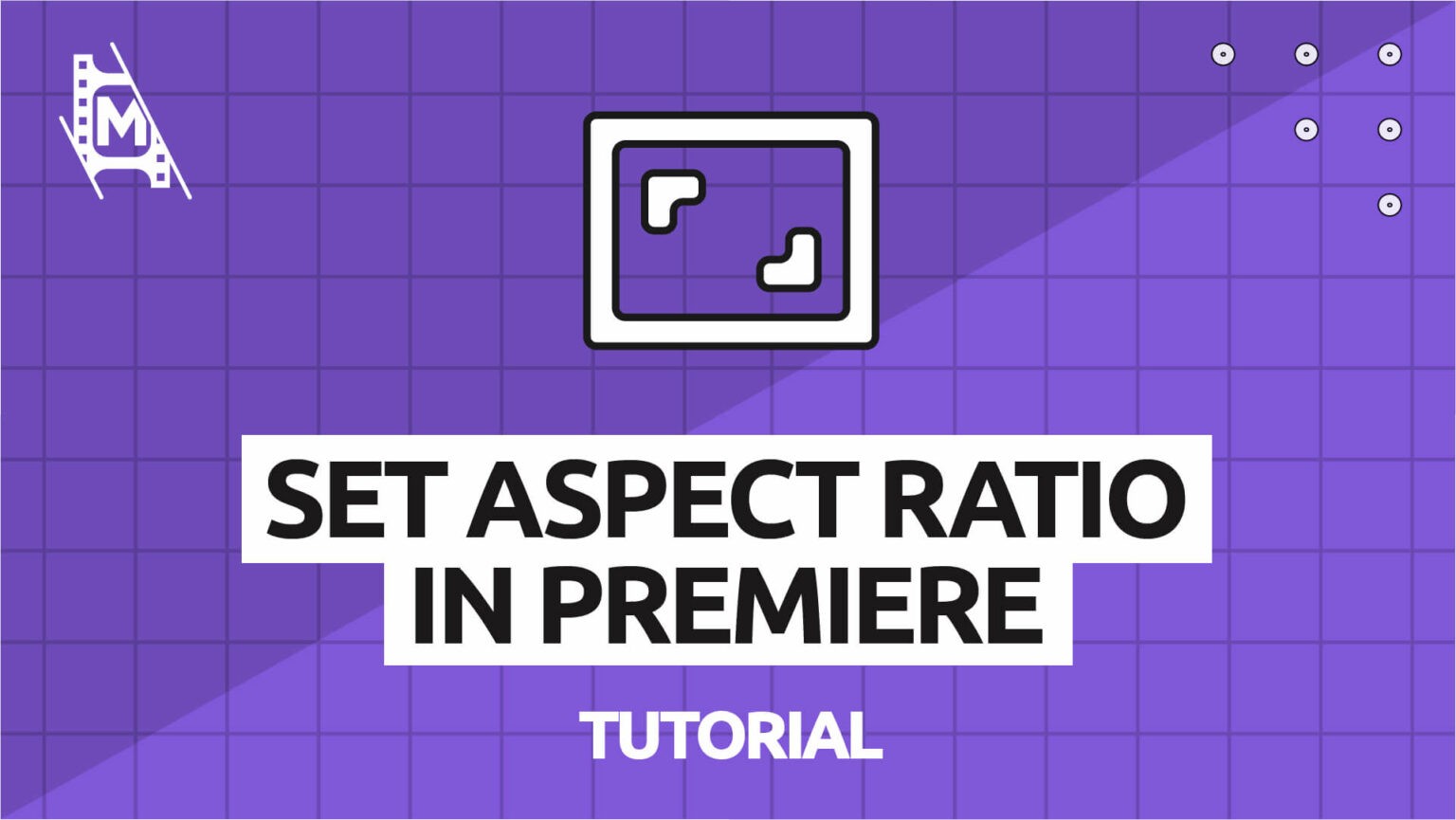 How To Set Aspect Ratio In Premiere Pro MediaEquipt how-to-change-aspect-ratio-in-premiere-pro-2-methods